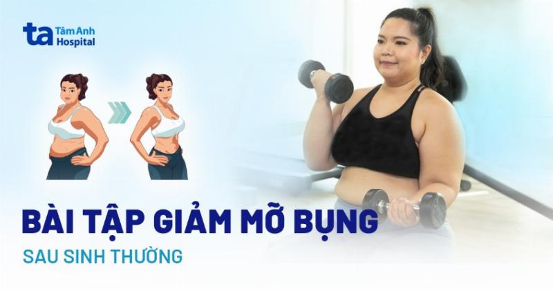 Những bài tập giảm mỡ bụng hiệu quả mang lại vóc dáng thon gọn và cải thiện sức khỏe tổng thể